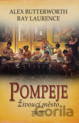 Pompeje - Živoucí město
