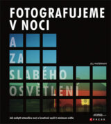 Fotografujeme v noci a za slabého osvětlení