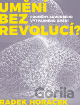 Umění bez revolucí?