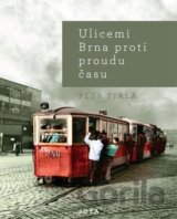 Ulicemi Brna proti proudu času