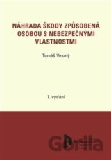 Náhrada škody způsobená osobou s nebezpečnými vlastnostmi