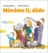 Máváme ti, dědo