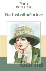 Na hedvábné nitce