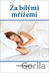Za bílými mřížemi