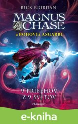 Magnus Chase a bohovia Asgardu: 9 príbehov z 9 svetov