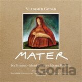 Iva Bittová, Vladimír Godár: Mater
