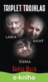 Triplet/Trojhlas: Lasica – Suchý – Štepka