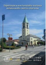 Objektivizácia mechanického kmitania indukovaného cestnou dopravou