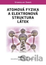 Atomová fyzika a elektronová struktura látek
