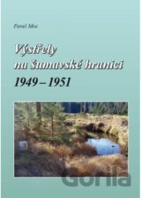 Výstřely na šumavské hranici 1949-1951