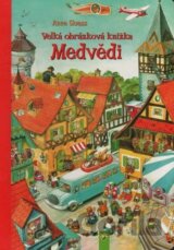 Medvedíky - Veľká obrázková kniha