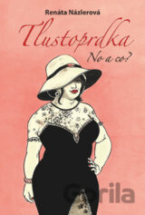 Tlustoprdka, no a co?