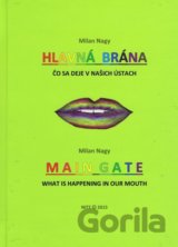 Hlavná brána - Čo sa deje v našich ústach