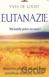Eutanazie - Má každý právo na smrt?