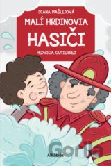 Malí hrdinovia: Hasiči