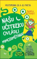 Našu učiteľku ovládli mimozemšťania!