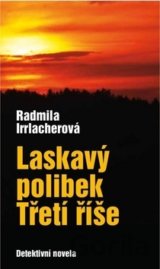 Laskavý polibek Třetí říše