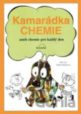 Kamarádka chemie aneb chemie pro každý den