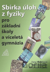 Sbírka úloh z fyziky pro ZŠ a víceletá gymnázia