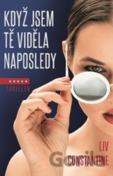 Když jsem tě viděla naposledy