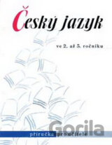 Český jazyk ve 2. až 5. ročníku - Příručka pro učitele