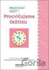 Procvičujeme češtinu pracovní sešit pro 3. ročník 1. díl - 3. ročník