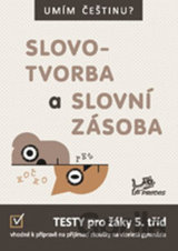 Umím češtinu? – Slovotvorba a slovní zásoba 5