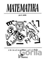 Matematika 4 - Příručka pro učitele