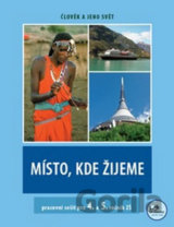 Místo, kde žijeme - pracovní sešit pro 4. a 5. ročník ZŠ - Člověk a jeho svět