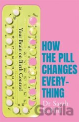 How the Pill Changes Everything