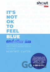 It's Not OK to Feel Blue (and other lies)