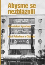 Abysme se nezbláznili