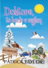 Doktore, to bude v cajku!
