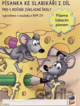 Písanka ke slabikáři 2. díl: Píšeme tiskacím písmem