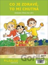Co je zdravé, to mi chutná
