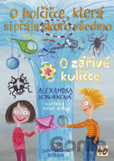 O holčičce, která si přála skoro všechno / O zářivé kuličce