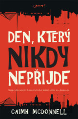 Den, který nikdy nepřijde