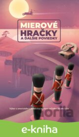 Mierové hračky a ďalšie poviedky