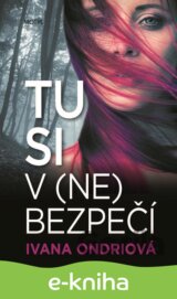 Tu si v (ne)bezpečí
