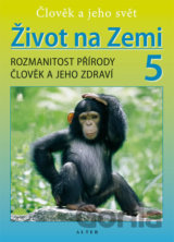 Život na Zemi 5: Rozmanitost přírody, Člověk a jeho zdraví