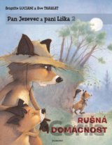 Pan Jezevec a paní Liška: Rušná domácnost