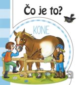 Čo je to? Kone