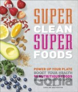Super Clean Super Foods