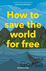 How to Save the World For Free