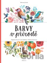 Malovaná příroda: Barvy v přírodě