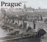 PRAGUE THEN AND NOW