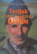 Terijak znamená persky opium
