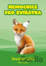 Nemocnice pro zvířátka: Zraněný lišák