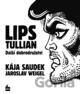 Lips Tullian: Další dobrodružství