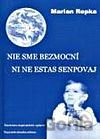 Nie sme bezmocní/Ni ne estas senpovaj